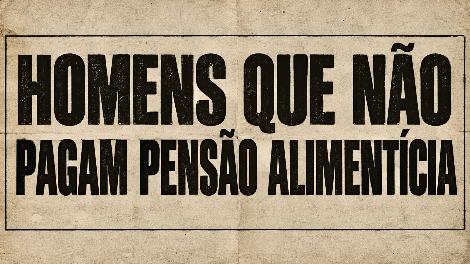 homens que não pagam pensão